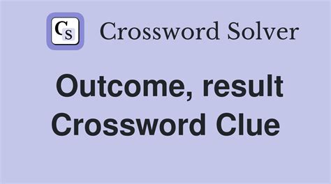 result in crossword clue